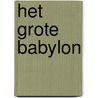 Het grote Babylon by D. Van Zuijlekom
