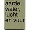 Aarde, water, lucht en vuur by Klazien uit Zalk