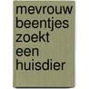 Mevrouw beentjes zoekt een huisdier door William Smyth