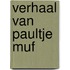 Verhaal van paultje muf