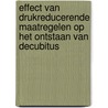 Effect van drukreducerende maatregelen op het ontstaan van decubitus by K. Vanderwee