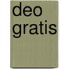 Deo Gratis by Unknown