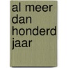 Al meer dan honderd jaar by J.J.A.M. Gorisse
