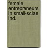 Female entrepreneurs in small-sclae ind. by Catherien Jansen