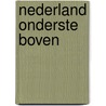 Nederland onderste boven door Ginkel