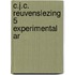 C.j.c. reuvenslezing 5 experimental ar