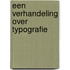 Een verhandeling over typografie