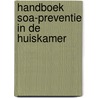 Handboek SOA-preventie in de huiskamer by L. van Mens