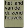 Het land van de duizend heuvels door A.G.G. Tobback
