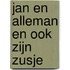 Jan en alleman en ook zijn zusje
