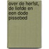 Over de Herfst, de liefde en een dode pissebed