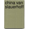 China van slauerhoff by Unknown