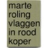Marte Roling vlaggen in rood koper
