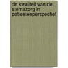 De kwaliteit van de stomazorg in patientenperspectief by M. Bekkers