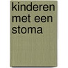 Kinderen met een stoma door R. Krijnen