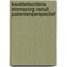 Kwaliteitscriteria stomazorg vanuit patientenperspectief by M. Bekkers