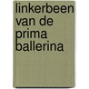 Linkerbeen van de prima ballerina door Yehudah Berg