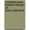 Middeleeuwse boeken teksten uit oost-nederland by A.J. Geurts