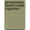 Gemeentelyk beleid inzake migranten by Unknown
