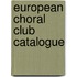European choral club catalogue