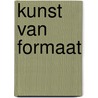 Kunst van formaat by L. Reith