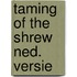 Taming of the shrew ned. versie
