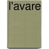 L'avare by J.B. Moliere