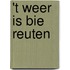 't Weer is bie reuten