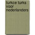 Turkce turks voor nederlanders