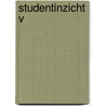 Studentinzicht V by R. van den Munckhof