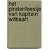 Het piratenfeestje van kapitein Witbaart