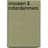 Vrouwen & Rotterdammers door M. Kneepkens