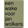 Een wake voor Jan Wolkers by O. Zobern
