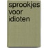 Sprookjes voor idioten
