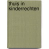 Thuis in kinderrechten door Onbekend