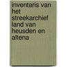 Inventaris van het streekarchief Land van Heusden en Altena door Onbekend