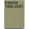 Trajecta 1992-2001 door Onbekend
