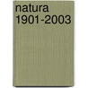 Natura 1901-2003 by Unknown