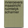 Rivieroevers maastricht ruimtelyk scharnier door Onbekend