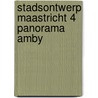 Stadsontwerp maastricht 4 panorama amby by Joosje van Geest