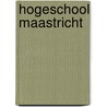 Hogeschool Maastricht door Y. Huitema
