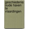 Geschiedenis oude haven te vlaardingen door John Byl