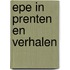 Epe in prenten en verhalen