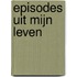 Episodes uit mijn leven