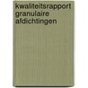 Kwaliteitsrapport granulaire afdichtingen door Onbekend