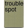 Trouble spot by W. Peeters