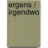 Ergens / Irgendwo by V. Liska