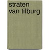 Straten van tilburg by Carel Peeters