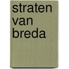 Straten van breda door Kirsten Otten