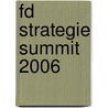FD Strategie Summit 2006 door Het Financieele Dagblad
